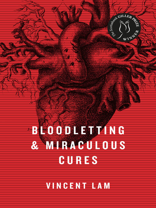 Title details for Bloodletting & Miraculous Cures by Vincent Lam - Available
